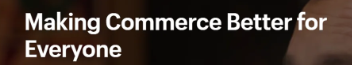 Making Commerce better for Everyone
